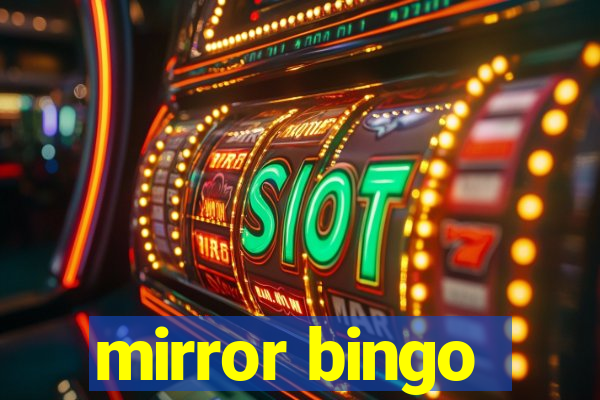 mirror bingo